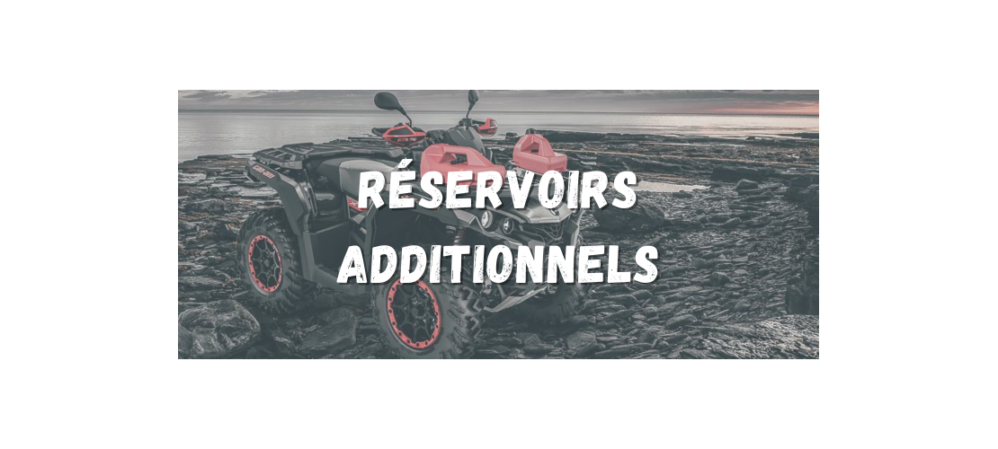 Reservoirs additionnels