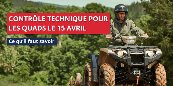 Contrôle technique pour les quads le 15 avril : ce qu'il faut savoir